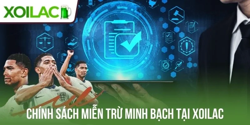Chính sách miễn trừ minh bạch tại nhà cái